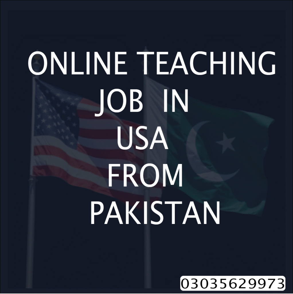 Online Teaching Job in USA From Pakistan :-