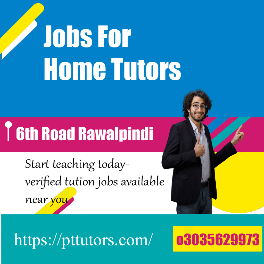 Part time Home Tutors Jobs in 6th Road, Rawalpindi